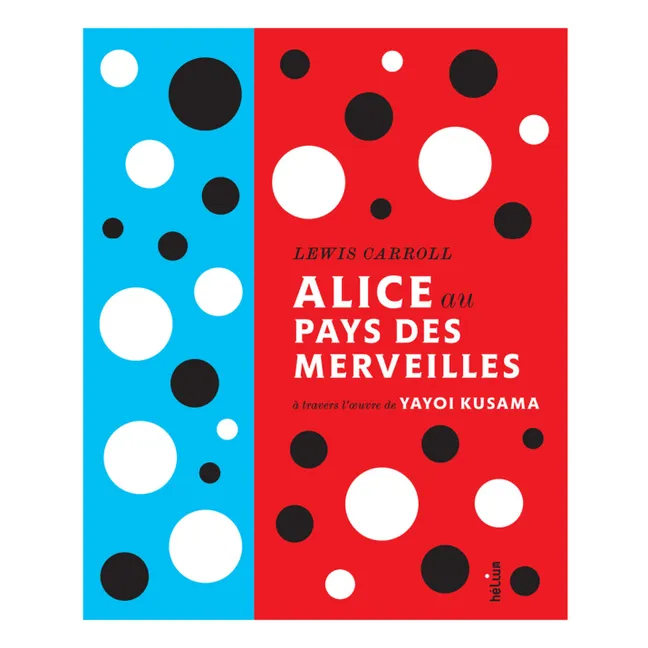 Libro - “Alice nel paese delle meraviglie” attraverso il lavoro di Yayoi Kusama - Lewis Carroll