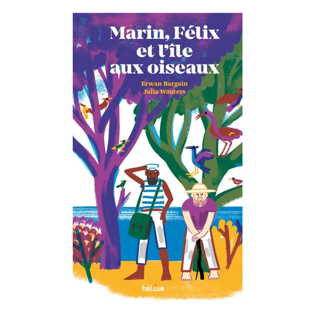 Livre Marin, Félix et l’île aux oiseaux - E. Bargain & J. Wauters