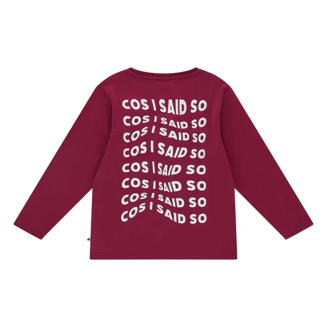 Cos I Said So T-shirt | Burgundy