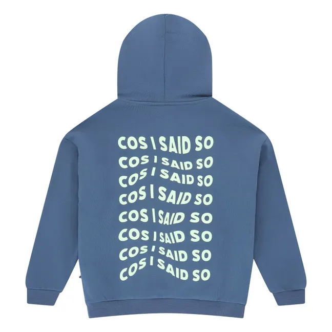 Sudadera con capucha Cos I Said So | Indigo