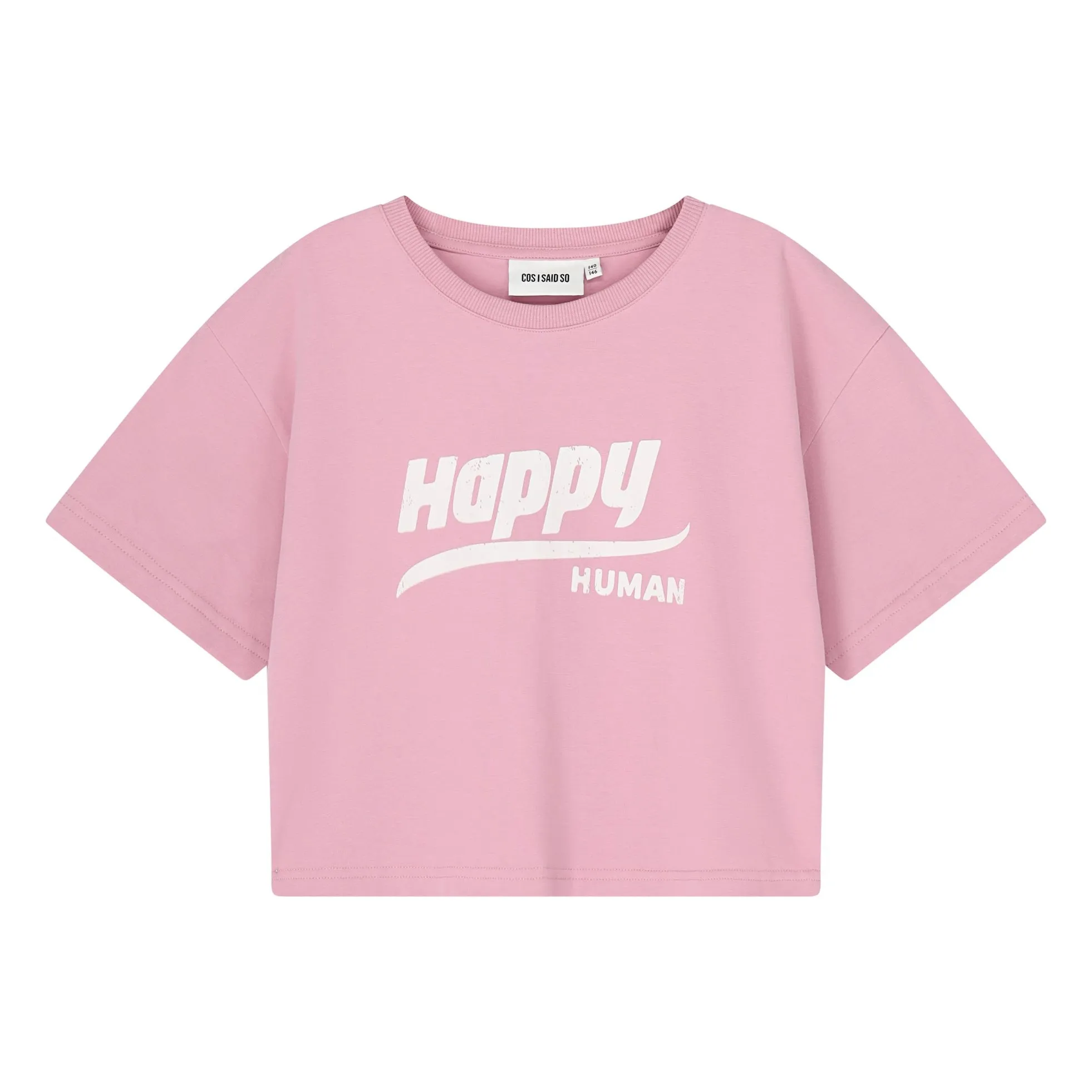 Cos I Said So Pink Happy Human Short T-Shirt Organic Cotton